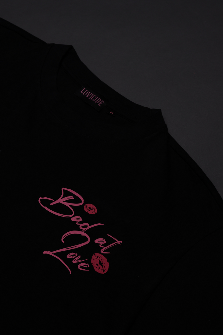 BAD AT LOVE TSHIRT